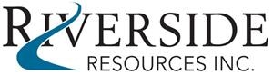 Riverside Resources Provides Status Update on Self-Funded Projects and Outlines Growth Plans